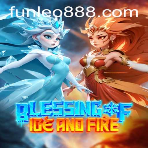Unveiling the Mystical Realm of 'Blessing of Ice and Fire'