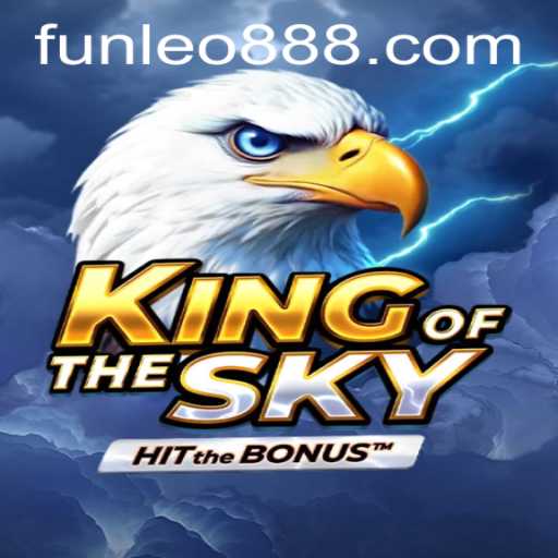 Discover the Adventure of KingOfTheSky: Conquer the Skies with LEO888